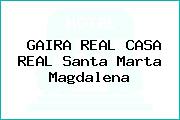 GAIRA REAL CASA REAL Santa Marta Magdalena