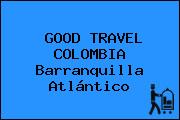 GOOD TRAVEL COLOMBIA Barranquilla Atlántico
