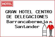 GRAN HOTEL CENTRO DE DELEGACIONES Barrancabermeja Santander