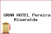 GRAN HOTEL Pereira Risaralda