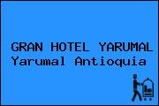 GRAN HOTEL YARUMAL Yarumal Antioquia