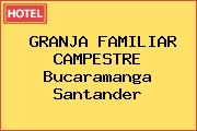 GRANJA FAMILIAR CAMPESTRE Bucaramanga Santander