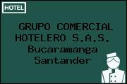 GRUPO COMERCIAL HOTELERO S.A.S. Bucaramanga Santander