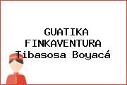 GUATIKA FINKAVENTURA Tibasosa Boyacá
