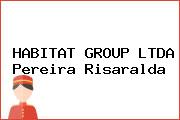 HABITAT GROUP LTDA Pereira Risaralda