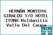 HERNÁN MONTOYA GIRALDO Y/O HOTEL IYOMA Roldanillo Valle Del Cauca