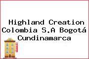 Highland Creation Colombia S.A Bogotá Cundinamarca