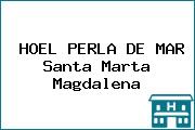HOEL PERLA DE MAR Santa Marta Magdalena