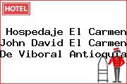 Hospedaje El Carmen John David El Carmen De Viboral Antioquia