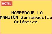 HOSPEDAJE LA MANSIÓN Barranquilla Atlántico