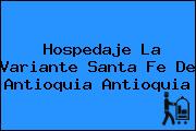 Hospedaje La Variante Santa Fe De Antioquia Antioquia