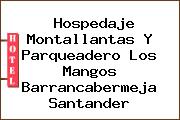 Hospedaje Montallantas Y Parqueadero Los Mangos Barrancabermeja Santander