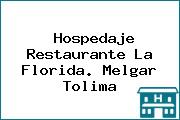 Hospedaje Restaurante La Florida. Melgar Tolima