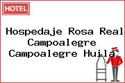 Hospedaje Rosa Real Campoalegre Campoalegre Huila