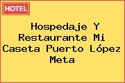 Hospedaje Y Restaurante Mi Caseta Puerto López Meta