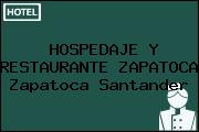 HOSPEDAJE Y RESTAURANTE ZAPATOCA Zapatoca Santander