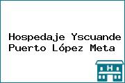 Hospedaje Yscuande Puerto López Meta
