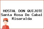 HOSTAL DON QUIJOTE Santa Rosa De Cabal Risaralda