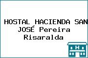 HOSTAL HACIENDA SAN JOSÉ Pereira Risaralda