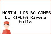 HOSTAL LOS BALCONES DE RIVERA Rivera Huila