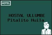 HOSTAL ULLUMBE Pitalito Huila
