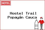 Hostel Trail Popayán Cauca