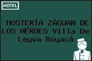 HOSTERÍA ZÁGUAN DE LOS HÉROES Villa De Leyva Boyacá