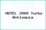HOTEL 2000 Turbo Antioquia
