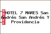 HOTEL 7 MARES San Andrés San Andrés Y Providencia