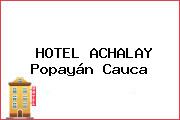 HOTEL ACHALAY Popayán Cauca