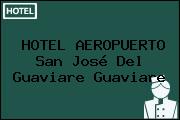 HOTEL AEROPUERTO San José Del Guaviare Guaviare