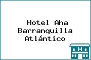 Hotel Aha Barranquilla Atlántico