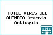 HOTEL AIRES DEL QUINDIO Armenia Antioquia
