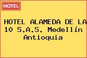 HOTEL ALAMEDA DE LA 10 S.A.S. Medellín Antioquia