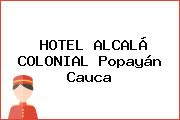 HOTEL ALCALÁ COLONIAL Popayán Cauca