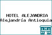 HOTEL ALEJANDRIA Alejandría Antioquia
