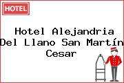 Hotel Alejandria Del Llano San Martín Cesar