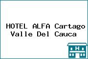 HOTEL ALFA Cartago Valle Del Cauca