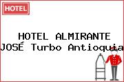 HOTEL ALMIRANTE JOSÉ Turbo Antioquia