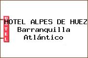 HOTEL ALPES DE HUEZ Barranquilla Atlántico
