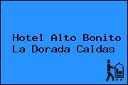 Hotel Alto Bonito La Dorada Caldas