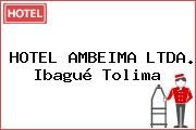 HOTEL AMBEIMA LTDA. Ibagué Tolima
