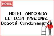 HOTEL ANACONDA LETICIA AMAZONAS Bogotá Cundinamarca