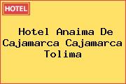 Hotel Anaima De Cajamarca Cajamarca Tolima