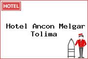 Hotel Ancon Melgar Tolima