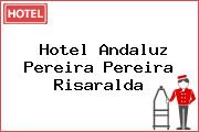 Hotel Andaluz Pereira Pereira Risaralda