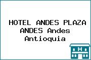 HOTEL ANDES PLAZA ANDES Andes Antioquia