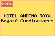 HOTEL ANDINO ROYAL Bogotá Cundinamarca