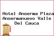 Hotel Anserma Plaza Ansermanuevo Valle Del Cauca