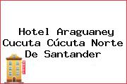 Hotel Araguaney Cucuta Cúcuta Norte De Santander
